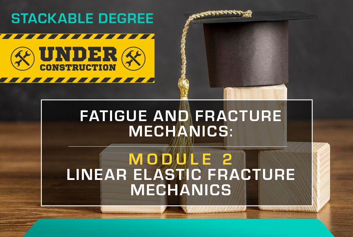 FATIGUE AND FRACTURE MECHANICS: MODULE 2-LINEAR ELASTIC FRACTURE MECHANICS